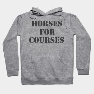 Horses For Courses Hoodie